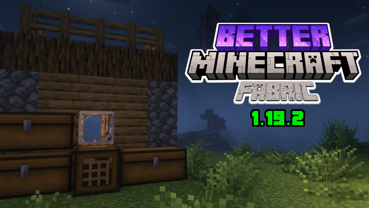 Better Minecraft Fabric 1.19.2 Getting Started